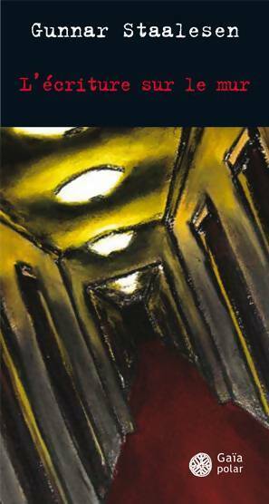 Livrenpoche : L'écriture sur le mur - Gunnar Staalesen - Livre