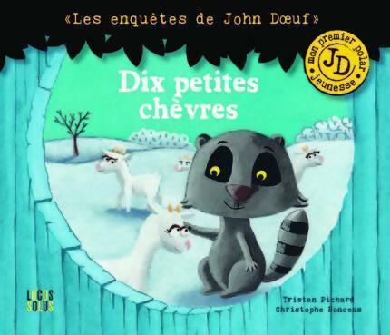 Dix petites chèvres - Tristan Pichard - Livre