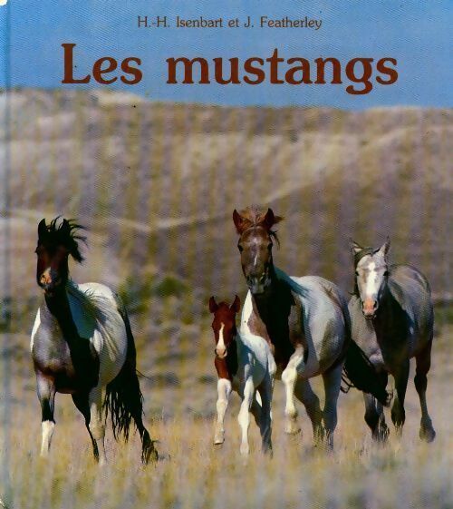 Livrenpoche : Les mustangs - H-H Isenbart - Livre