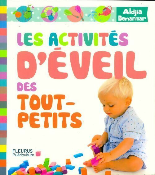 Livrenpoche : Les activités d'éveil des tout-petits - Aldjia Benammar - Livre