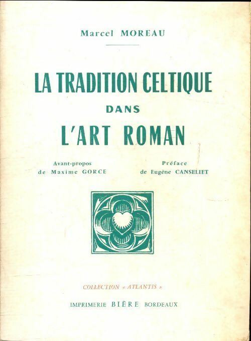 Livrenpoche : La tradition celtique dans l'art roman - Marcel Moreau - Livre