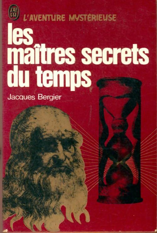 Livrenpoche : Les maîtres secrets du temps - Jacques Bergier - Livre