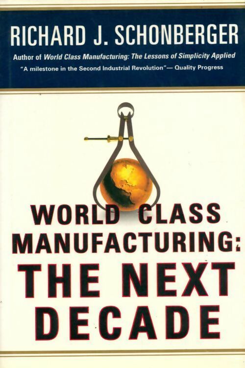 Livrenpoche : World class manufacturing : the next decade - Richard J. Schonberger - Livre