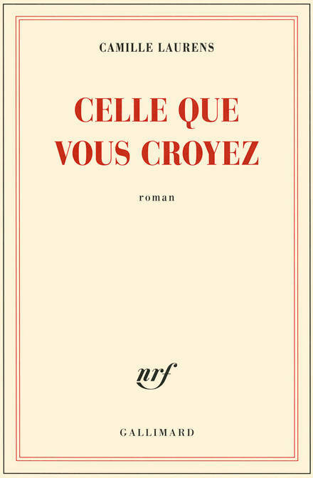 Livrenpoche : Celle que vous croyez - Camille Laurens - Livre