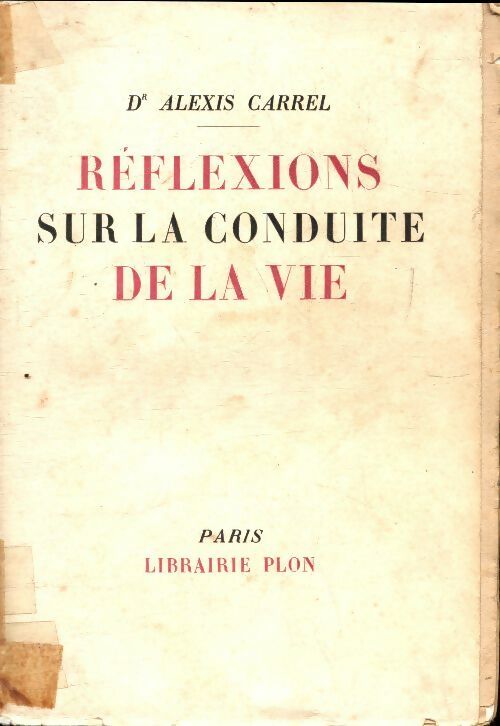 Livrenpoche : Réflexions sur la conduite de la vie - Alexis Carrel - Livre