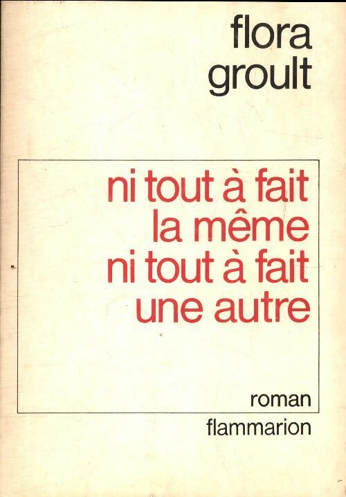 Livrenpoche : Ni tout à fait la même ni tout à fait une autre... - Flora Groult - Livre