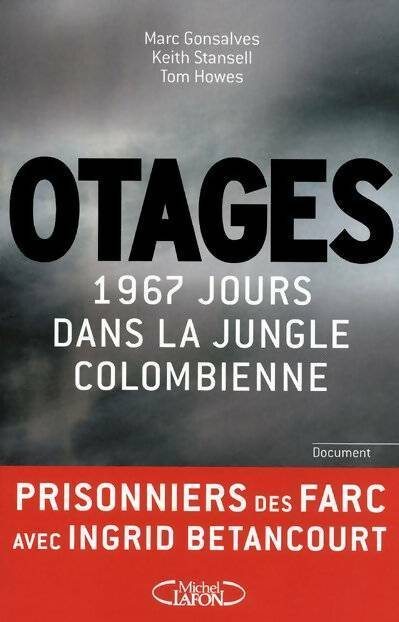 Livrenpoche : Otages. 1967 jours jungle colombienne - Marc Gonsalves - Livre