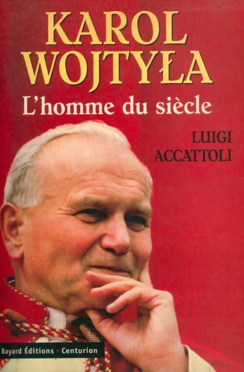 Livrenpoche : Karol wojtyla. L'homme du siècle - Luigi Accattoli - Livre