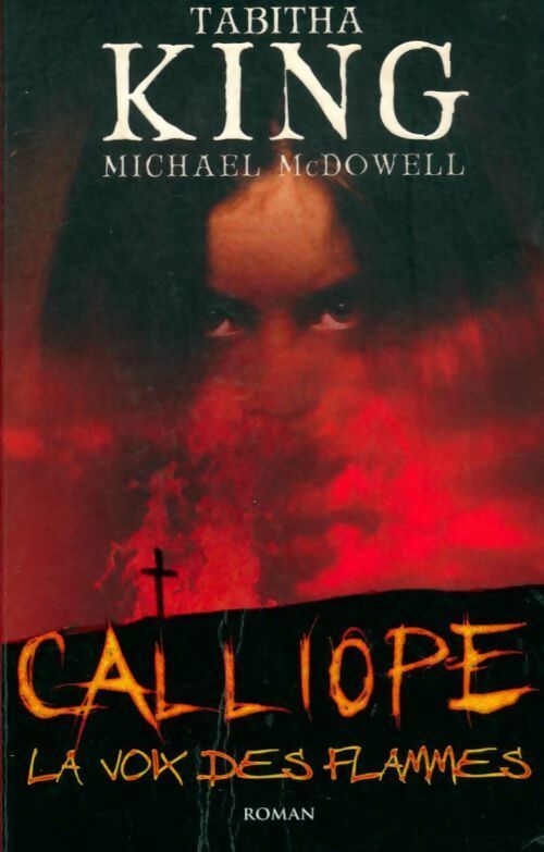 Livrenpoche : Calliope. La voix des flammes - Michael McDowell - Livre