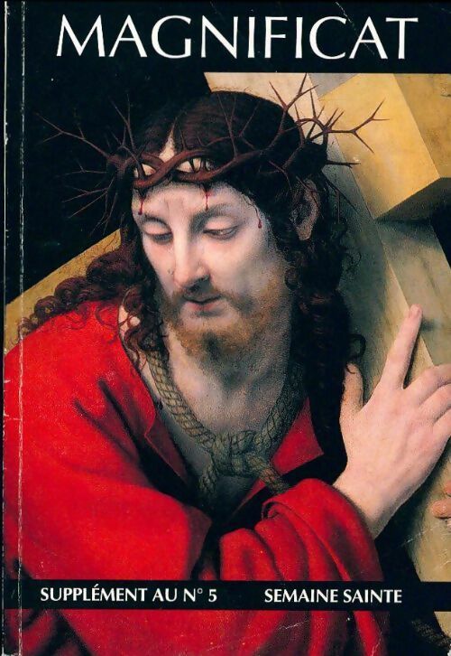 Livrenpoche : Magnificat, Supplément au n°5 Semaine sainte - Collectif - Livre