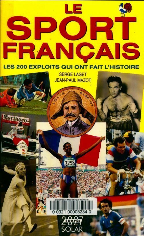 Livrenpoche : Le sport français : Les 200 exploits qui ont fait l'histoire - Jean-Paul Mazot - Livre