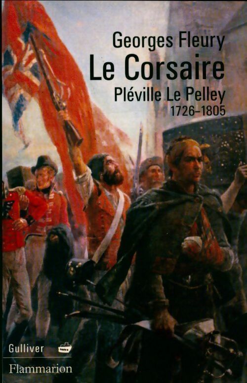 Livrenpoche : Le corsaire. Pléville lePelley 1726-1805 - Georges Fleury - Livre