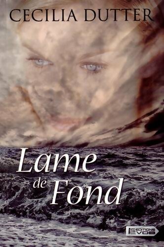 Livrenpoche : Lame de fond - Cécilia Dutter - Livre