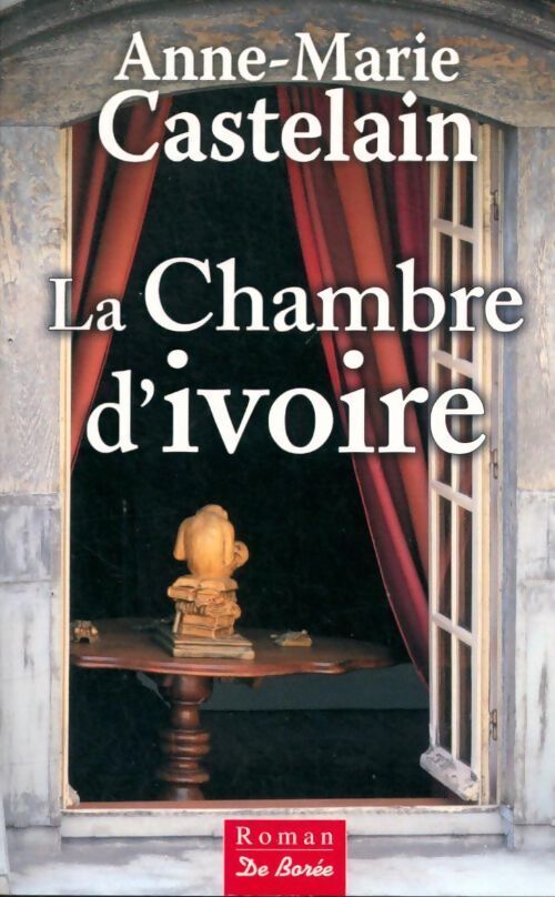 Livrenpoche : La chambre d'ivoire - Anne-Marie Castelain - Livre