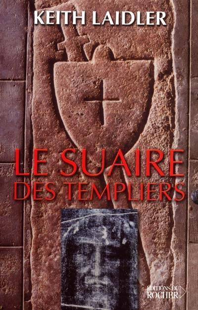 Le suaire des templiers - Keith Laidler - Livre