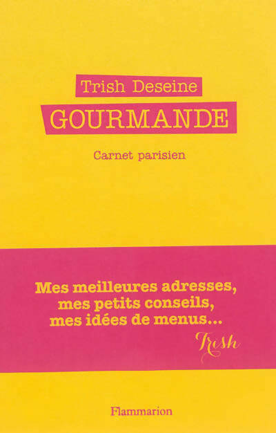 Livrenpoche : Gourmande. Carnet parisien - Trish Deseine - Livre