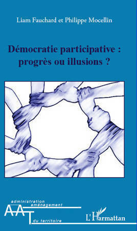 Livrenpoche : Démocratie participative : progrès ou illusions - Liam Fauchard - Livre