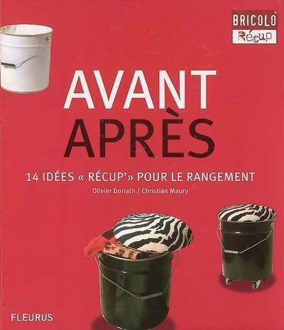 Livrenpoche : Avant-après. 14 idées récup pour le rangement - Olivier Doriath - Livre