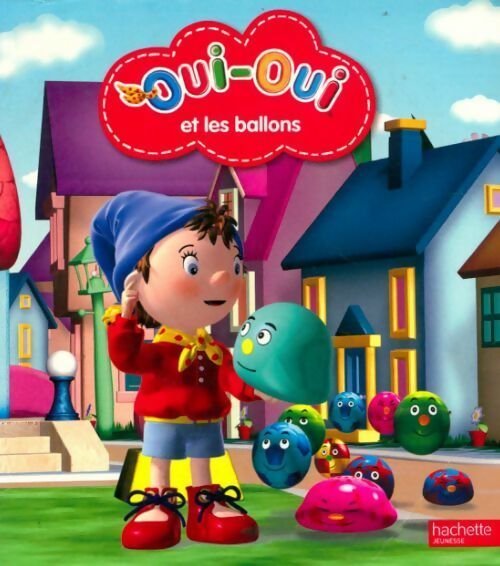 Oui-oui et les ballons - Enid Blyton - Livre
