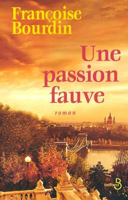 Livrenpoche : Une passion fauve - Françoise Bourdin - Livre