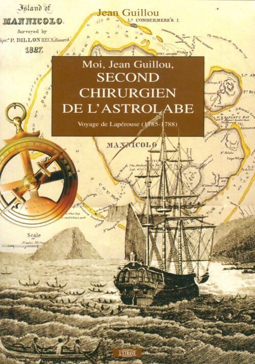 Moi, Jean Guillou, second chirurgien sur l'astrolabe - Jean Guillou - Livre