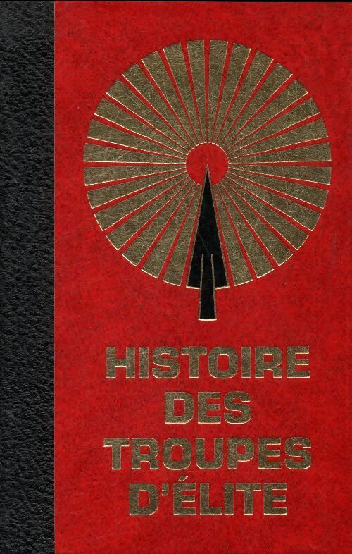 Livrenpoche : Histoire des troupes d'élite Tome IV - Collectif - Livre