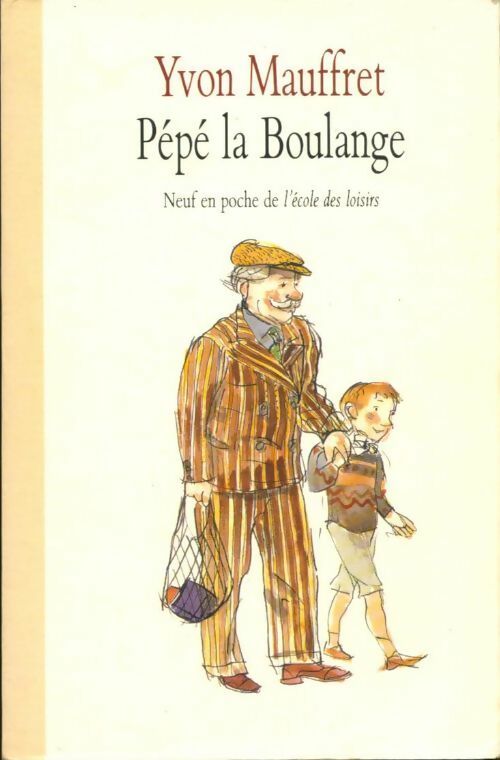 Livrenpoche : Pépé la boulange - Yvon Mauffret - Livre