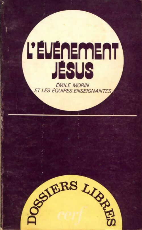 Livrenpoche : L'événement Jésus dans les structures de la société juive - Emile Morin - Livre