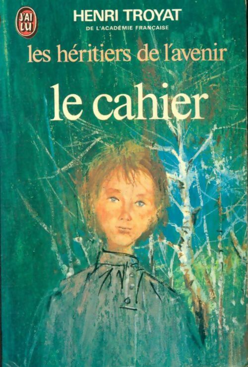 Livrenpoche : Les héritiers de l'avenir Tome I : Le cahier - Henri Troyat - Livre