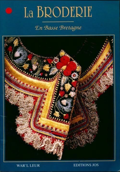 La broderie en basse-bretagne - War'L Leur - Livre