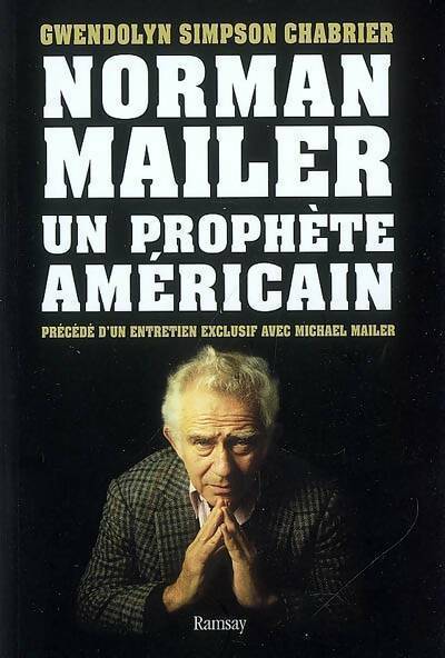 Livrenpoche : Norman Mailer : Un prophète américain - Gwendolyn Simpson Chabrier - Livre