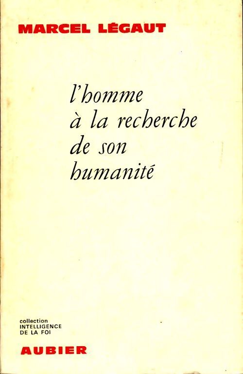 Livrenpoche : L'homme à la recherche de son humanité - Marcel Légaut - Livre