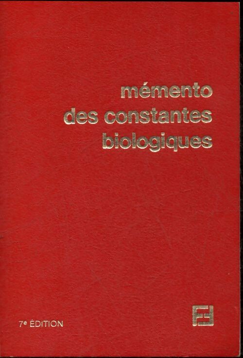 Livrenpoche : Mémento des constantes biologiques - Collectif - Livre