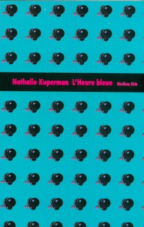 Livrenpoche : L'heure bleue - Nathalie Kuperman - Livre