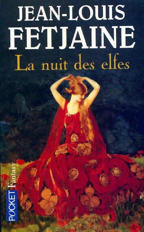 Livrenpoche : La trilogie des elfes Tome II : La nuit des elfes - Jean-Louis Fetjaine - Livre