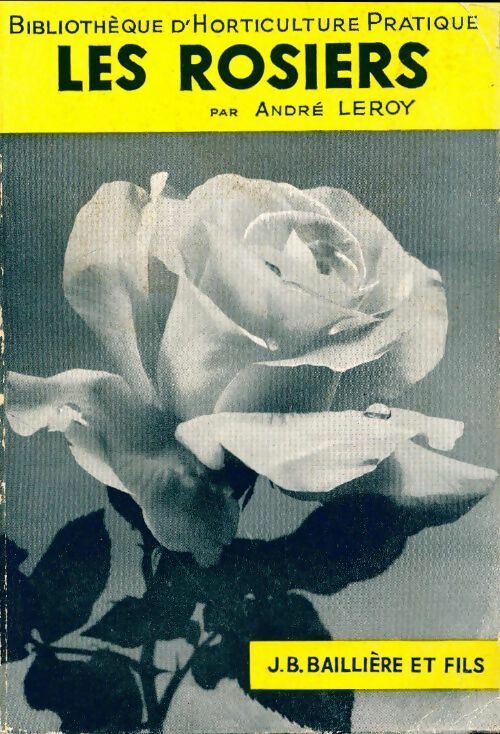 Livrenpoche : Les rosiers - André Leroy - Livre