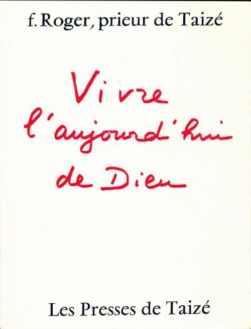 Livrenpoche : Vivre l'aujourd'hui de Dieu - Roger Taizé - Livre
