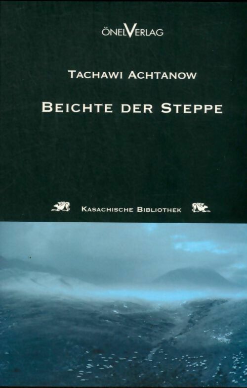 Livrenpoche : Beichte der steppe - Tachawi Achtanow - Livre