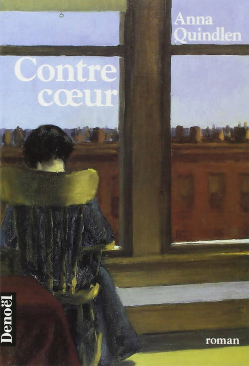 Livrenpoche : Contre coeur - Anna Quindlen - Livre