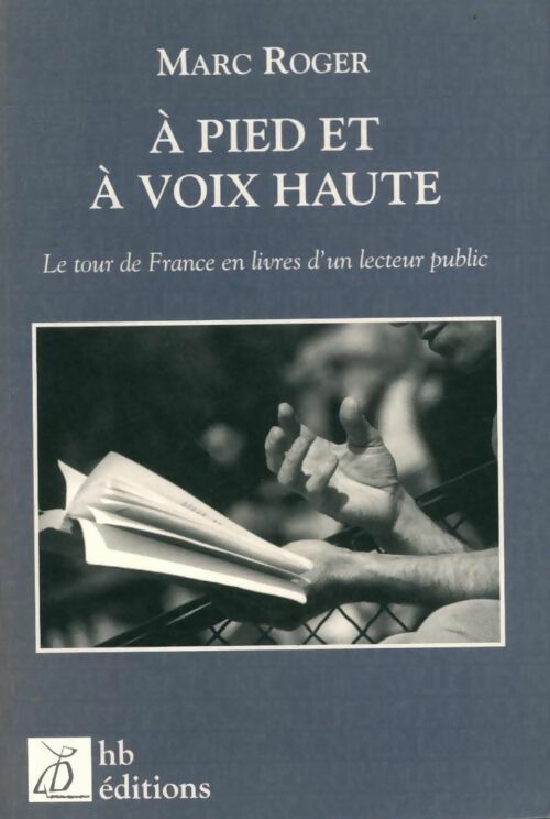 Livrenpoche : Le tour de France en livres à pied et à voix haute - Marc Roger - Livre