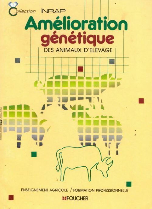 Livrenpoche : Amélioration genetique des animaux d'élevage : Enseignement agricole formation professionnelle - Collectif - Livre