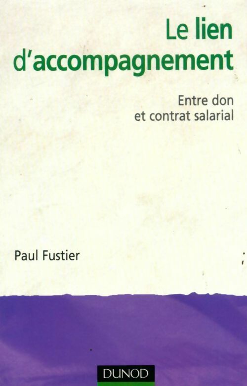 Le lien d'accompagnement : Entre don et contrat salarial - Paul Fustier - Livre