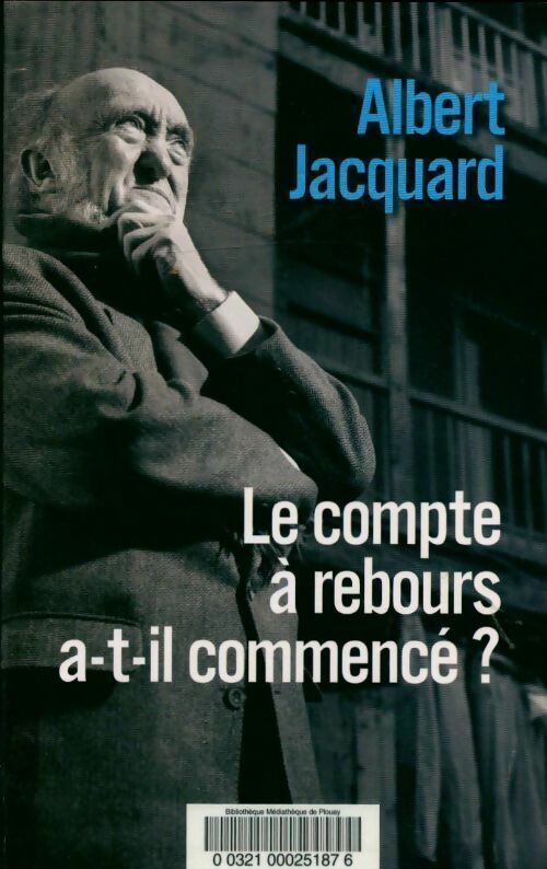 Livrenpoche : Le compte à rebours a-t-il commencé ? - Albert Jacquard - Livre