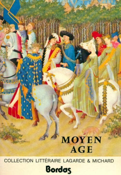 Livrenpoche : Moyen Age - Laurent André; Michard - Livre