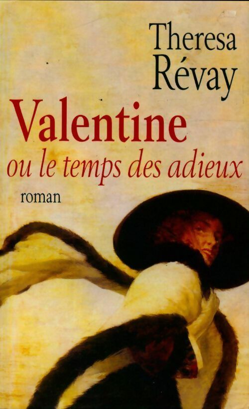 Livrenpoche : Valentine ou le temps des adieux - Thérésa Révay - Livre