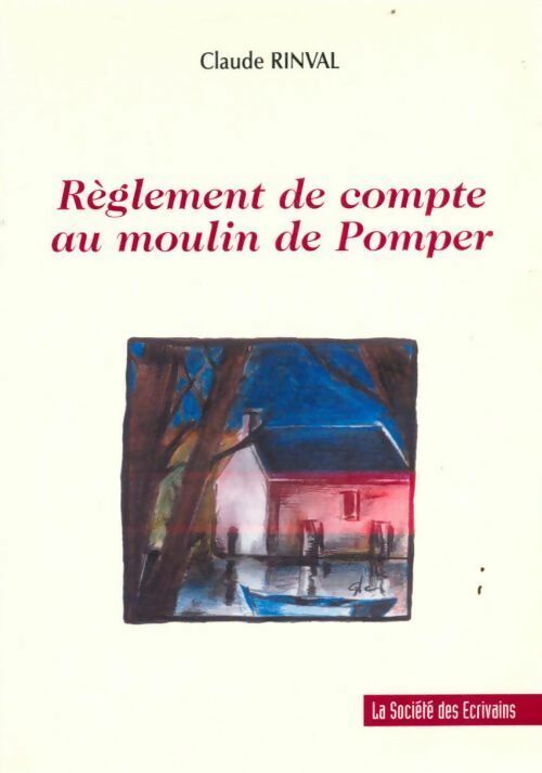 Livrenpoche : Règlement de compte au moulin de pomper - Claude Rinval - Livre