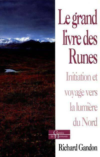 Livrenpoche : L'initiation par les runes : Le grand voyage vers la lumière du nord - René Gandon - Livre