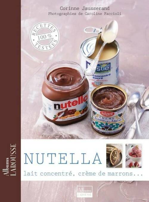Livrenpoche : Nutella, lait concentré, crème de marrons... - Corinne Jausserand - Livre