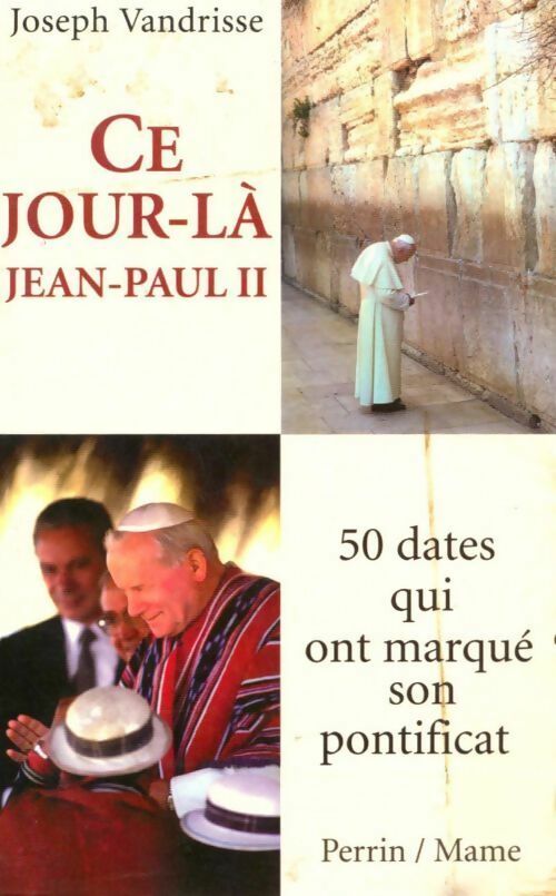 Livrenpoche : Ce jour là, jean-Paul II - Joseph Vandrisse - Livre
