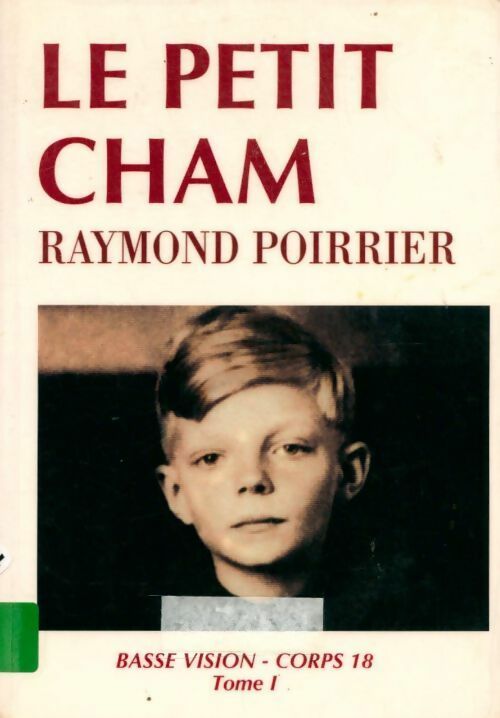 Livrenpoche : Le petit Cham Tome I - Raymond Poirrier - Livre